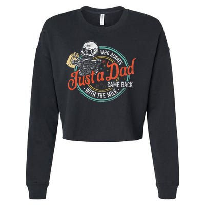Just A Dad Who Always Came Back With The Milk Fathers Day Cropped Pullover Crew