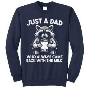 Just A Dad Who Always Came Back With The Milk FatherS Day Sweatshirt