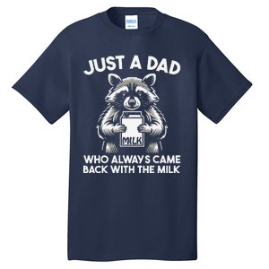 Just A Dad Who Always Came Back With The Milk FatherS Day Tall T-Shirt