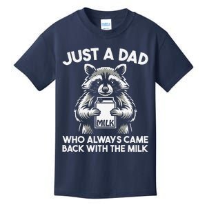 Just A Dad Who Always Came Back With The Milk FatherS Day Kids T-Shirt