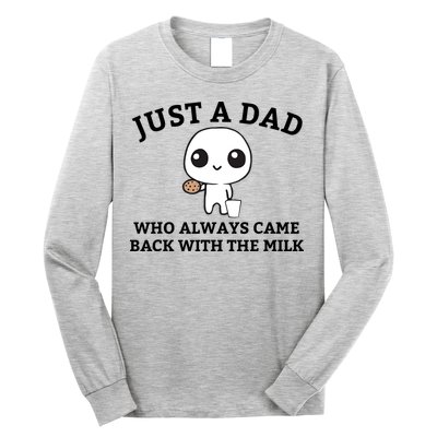 Just A Dad Who Always Came Back With The Milk Fathers Day Long Sleeve Shirt