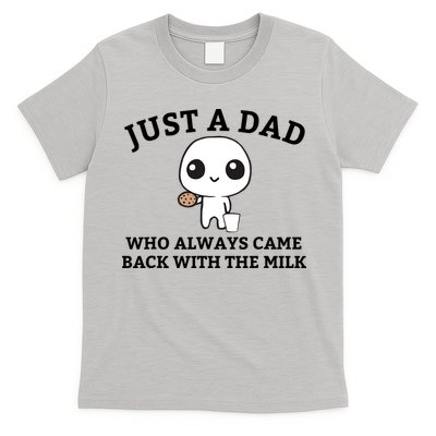 Just A Dad Who Always Came Back With The Milk Fathers Day T-Shirt