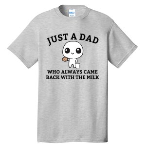 Just A Dad Who Always Came Back With The Milk Fathers Day Tall T-Shirt