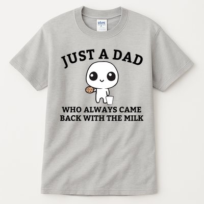 Just A Dad Who Always Came Back With The Milk Fathers Day Tall T-Shirt