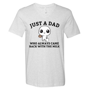 Just A Dad Who Always Came Back With The Milk Fathers Day V-Neck T-Shirt