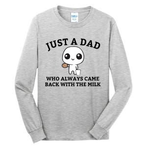 Just A Dad Who Always Came Back With The Milk Fathers Day Tall Long Sleeve T-Shirt