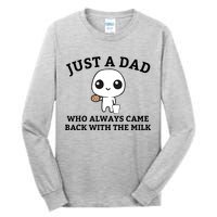 Just A Dad Who Always Came Back With The Milk Fathers Day Tall Long Sleeve T-Shirt