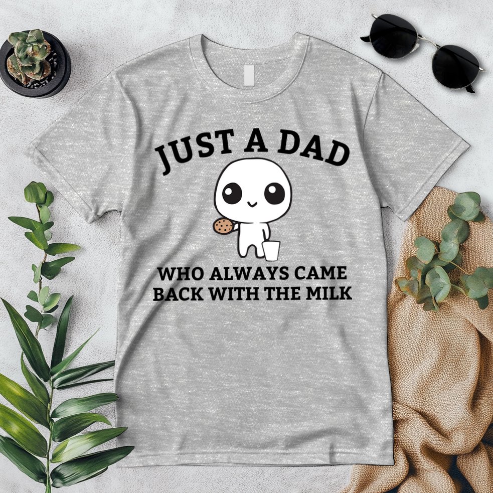 Just A Dad Who Always Came Back With The Milk Fathers Day Premium T-Shirt