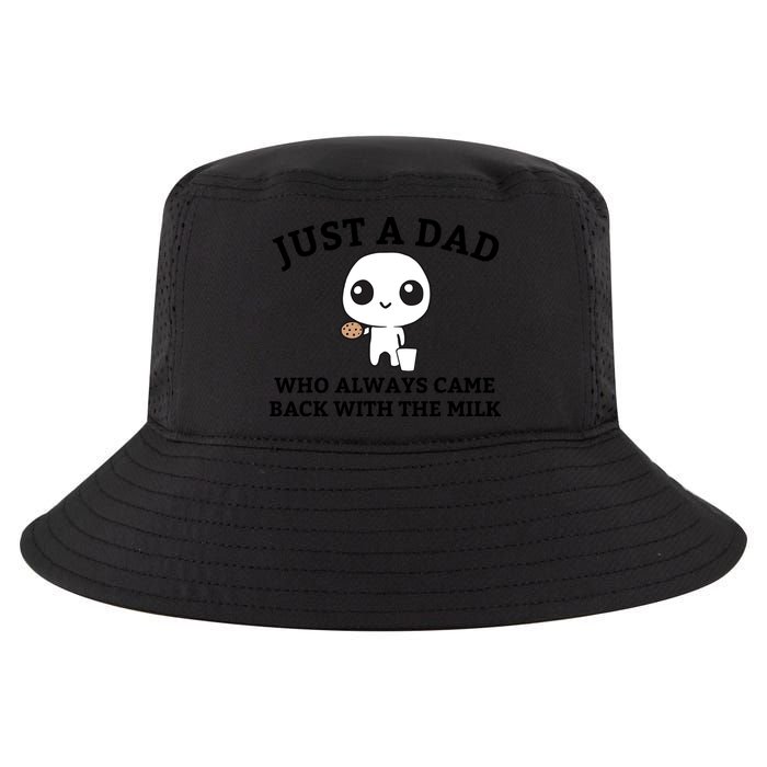 Just A Dad Who Always Came Back With The Milk Fathers Day Cool Comfort Performance Bucket Hat