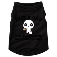 Just A Dad Who Always Came Back With The Milk Fathers Day Doggie Tank