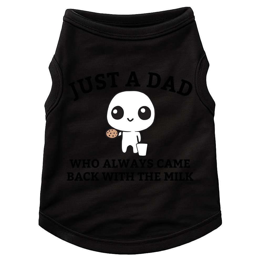 Just A Dad Who Always Came Back With The Milk Fathers Day Doggie Tank