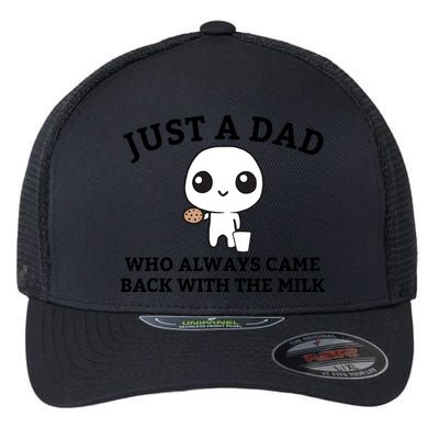 Just A Dad Who Always Came Back With The Milk Fathers Day Flexfit Unipanel Trucker Cap