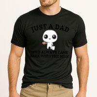 Just A Dad Who Always Came Back With The Milk Fathers Day Cooling Performance Crew T-Shirt