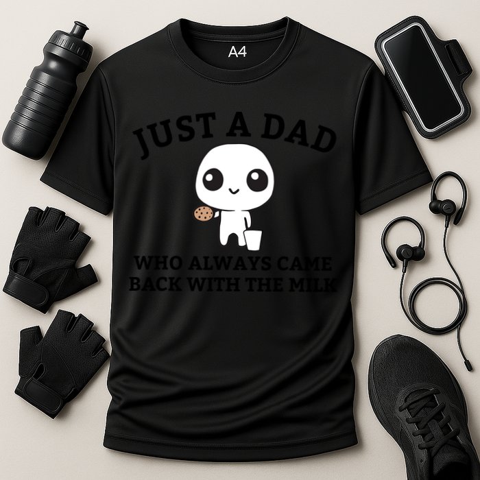 Just A Dad Who Always Came Back With The Milk Fathers Day Cooling Performance Crew T-Shirt