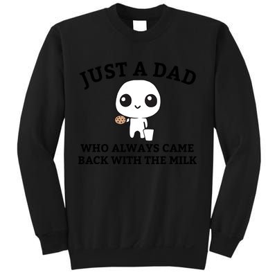 Just A Dad Who Always Came Back With The Milk Fathers Day Sweatshirt