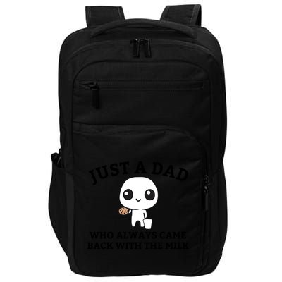 Just A Dad Who Always Came Back With The Milk Fathers Day Impact Tech Backpack