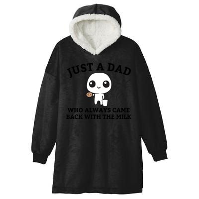 Just A Dad Who Always Came Back With The Milk Fathers Day Hooded Wearable Blanket
