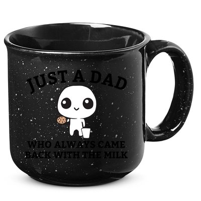 Just A Dad Who Always Came Back With The Milk Fathers Day 15oz Campfire Ceramic Mug