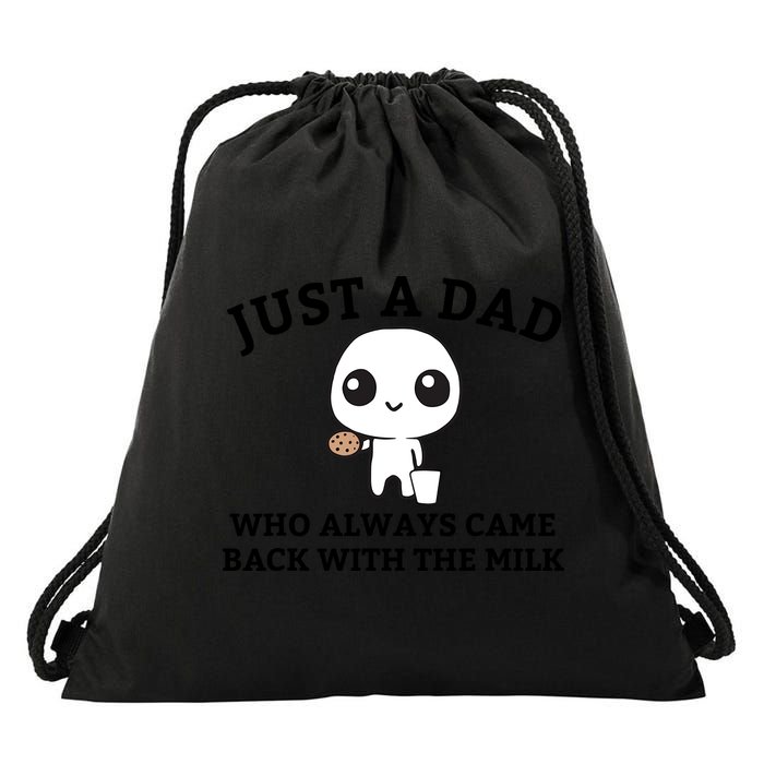 Just A Dad Who Always Came Back With The Milk Fathers Day Drawstring Bag