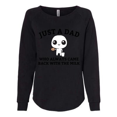 Just A Dad Who Always Came Back With The Milk Fathers Day Womens California Wash Sweatshirt