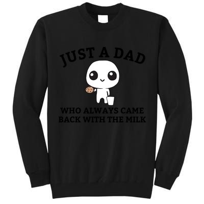 Just A Dad Who Always Came Back With The Milk Fathers Day Tall Sweatshirt