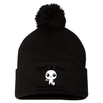 Just A Dad Who Always Came Back With The Milk Fathers Day Pom Pom 12in Knit Beanie