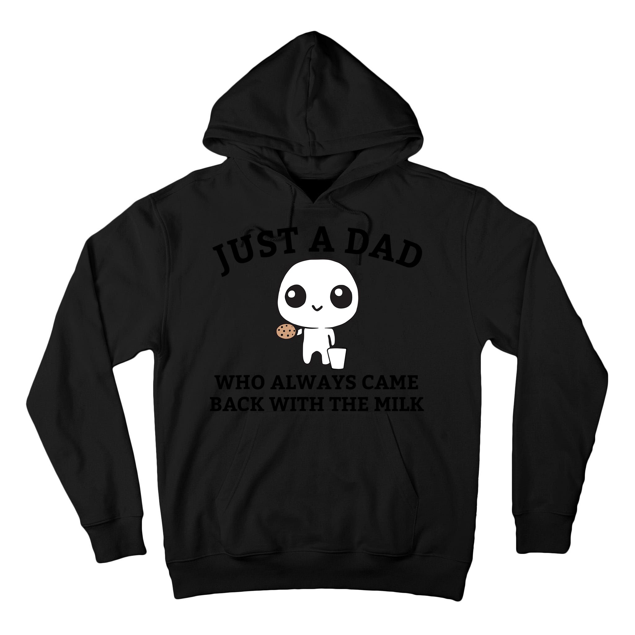 Just A Dad Who Always Came Back With The Milk Fathers Day Tall Hoodie