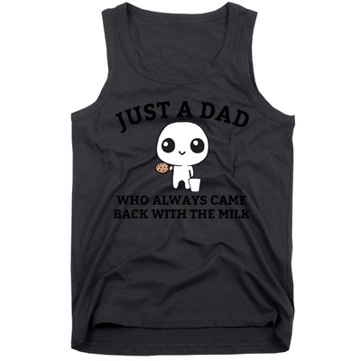 Just A Dad Who Always Came Back With The Milk Fathers Day Tank Top