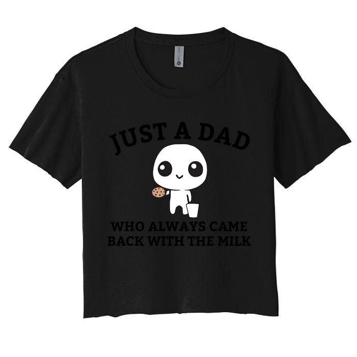 Just A Dad Who Always Came Back With The Milk Fathers Day Crop Top