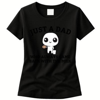 Just A Dad Who Always Came Back With The Milk Fathers Day Womens T-Shirt