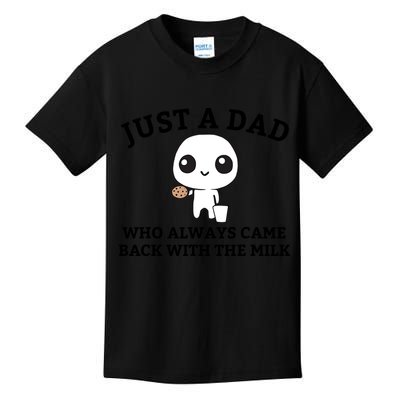 Just A Dad Who Always Came Back With The Milk Fathers Day Kids T-Shirt