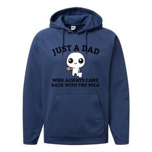 Just A Dad Who Always Came Back With The Milk Fathers Day Performance Fleece Hoodie