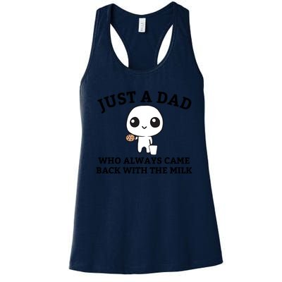 Just A Dad Who Always Came Back With The Milk Fathers Day Women's Racerback Tank