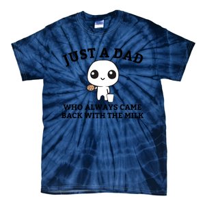 Just A Dad Who Always Came Back With The Milk Fathers Day Tie-Dye T-Shirt