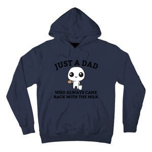 Just A Dad Who Always Came Back With The Milk Fathers Day Tall Hoodie