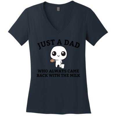 Just A Dad Who Always Came Back With The Milk Fathers Day Women's V-Neck T-Shirt