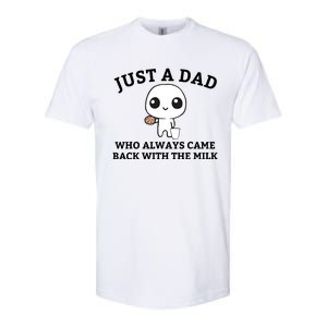 Just A Dad Who Always Came Back With The Milk Fathers Day Softstyle CVC T-Shirt