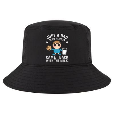 Just A Dad Who Always Came Back With The Milk Cool Comfort Performance Bucket Hat