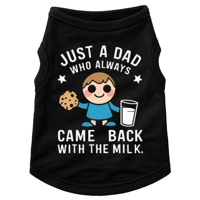 Just A Dad Who Always Came Back With The Milk Doggie Tank