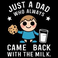 Just A Dad Who Always Came Back With The Milk 16 in Basic Backpack