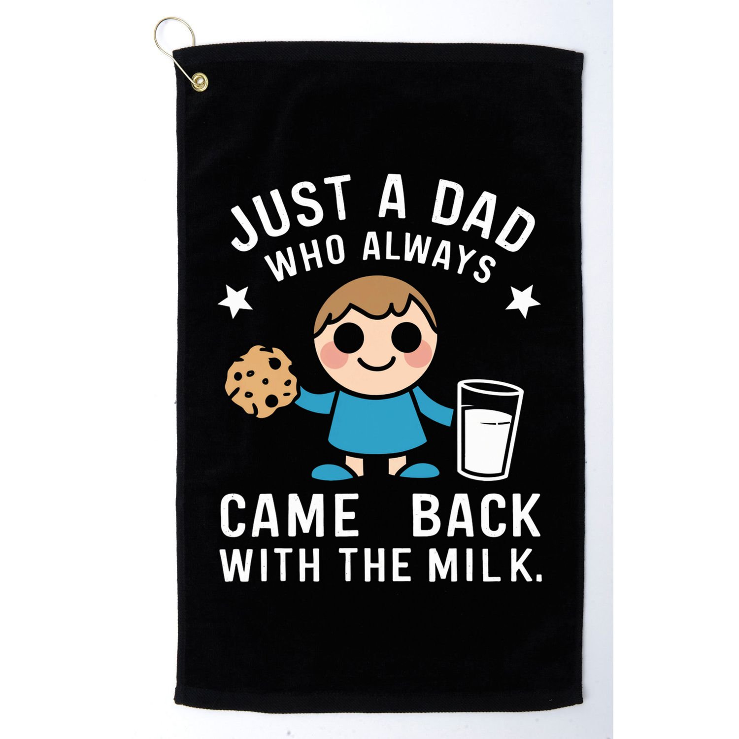 Just A Dad Who Always Came Back With The Milk Golf Towel