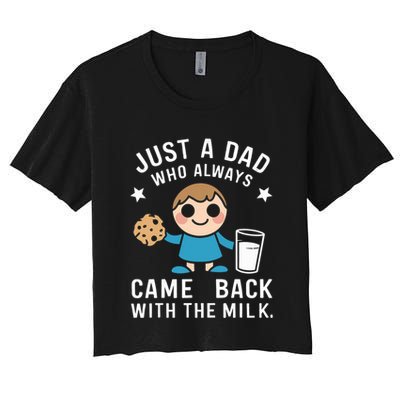Just A Dad Who Always Came Back With The Milk Crop Top