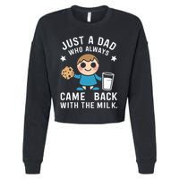 Just A Dad Who Always Came Back With The Milk Cropped Pullover Crew