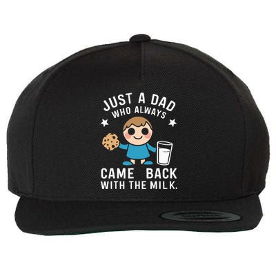 Just A Dad Who Always Came Back With The Milk Wool Snapback Cap