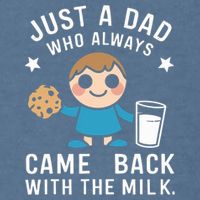 Just A Dad Who Always Came Back With The Milk Garment-Dyed Sweatshirt