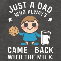 Just A Dad Who Always Came Back With The Milk Vector Backpack