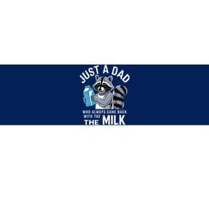 Just A Dad Who Always Came Back With The Milk FatherS Day Bumper Sticker