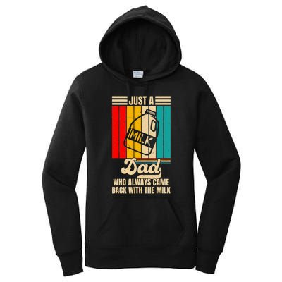 Just A Dad Who Always Came Back With The Milk FatherS Day Women's Pullover Hoodie