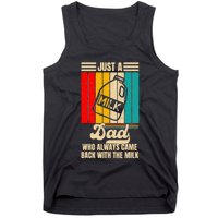 Just A Dad Who Always Came Back With The Milk FatherS Day Tank Top