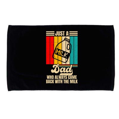 Just A Dad Who Always Came Back With The Milk FatherS Day Microfiber Hand Towel